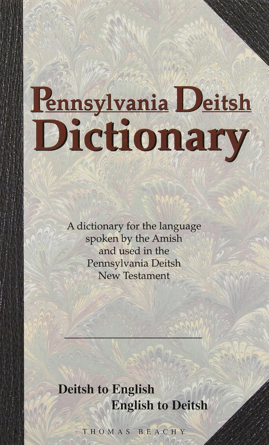 Pennsylvania Deitsh Dictionary by Thomas Beachy (Very good, 1999, Pbk, 164 pgs)