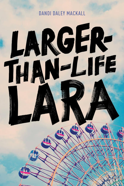 Larger-Than-Life Lara by Dandi Daley Mackall (New, 2016, Pbk, 159 pages, Tyndale)