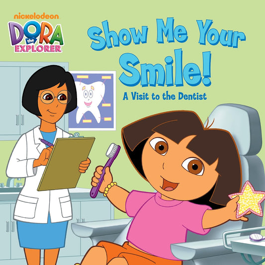 Dora the Explorer: Show Me Your Smile by Christine Ricci (Fair, 2005, Pbk, 24 pgs, Nickelodeon)