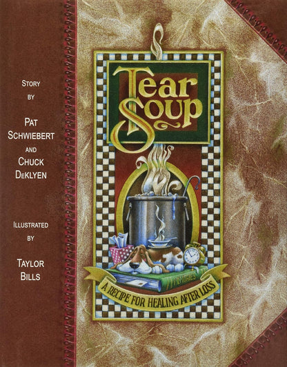 Tear Soup: A Recipe for Healing After Loss by at Schwiebert; Chuck DeKlyen (Good, HC, 2021, Grief Watch, 52 pages)