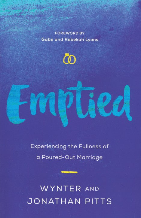 Emptied: Experiencing the Fullness of a Poured-Out Marriage by Wynter & Jonathan Pitts (New, 2019, Pbk, 223 pgs, Harvest House)