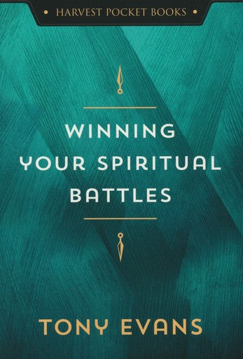 Winning Your Spiritual Battles by Tony Evans (New w/DA, 2019, 64 pgs, Harvest House)