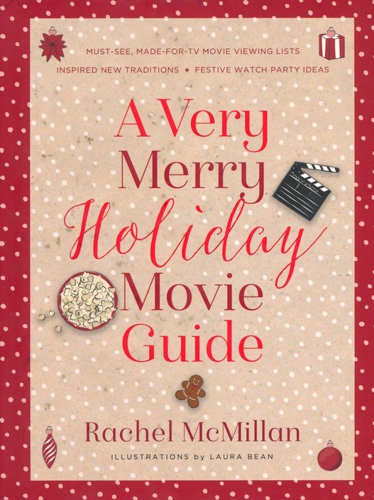 A Very Merry Holiday Movie Guide by Rachel McMillan (New, 2020, HC, 224 pgs, Harvest House)