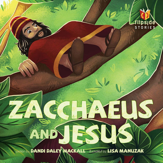 Zacchaeus and Jesus by Dandi Daley Mackall (New, 2016, HC, 48 pages, Tyndale)