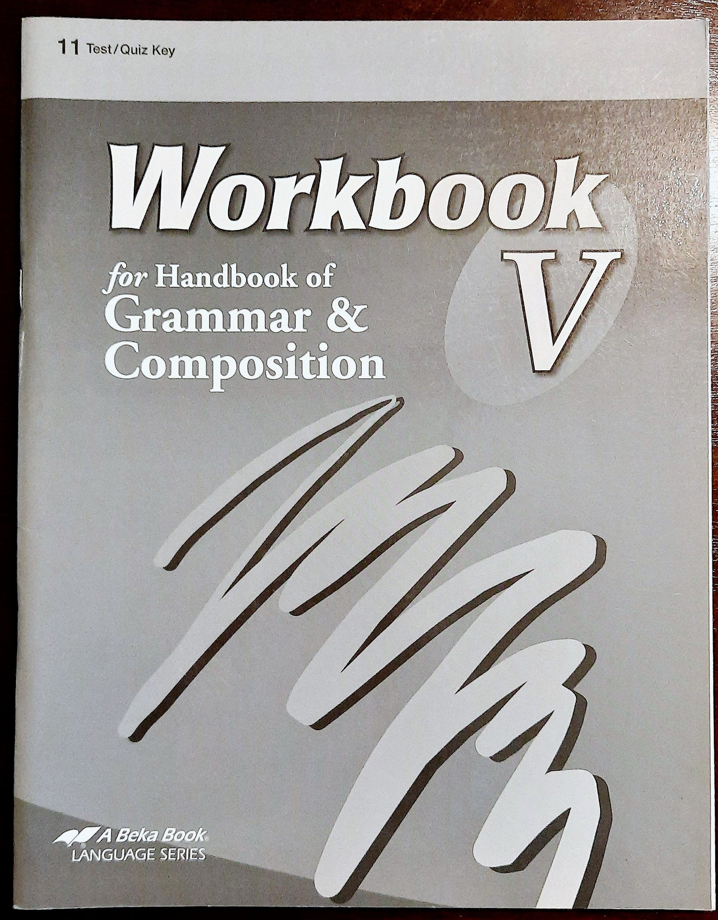 Abeka 11th grade Vocabulary Spelling V 4th ed Teacher Key; Quiz Key; Workbook V