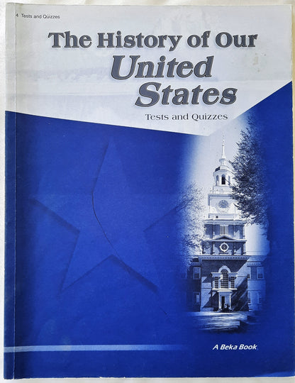 Abeka The History of Our United States Tests & Quizzes; Tests & Quizzes Key 3rd Edition