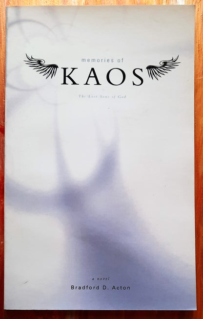 Memories of Kaos: The Lost Sons of God by Bradford Acton (New, Pbk, 2007, 139 p)