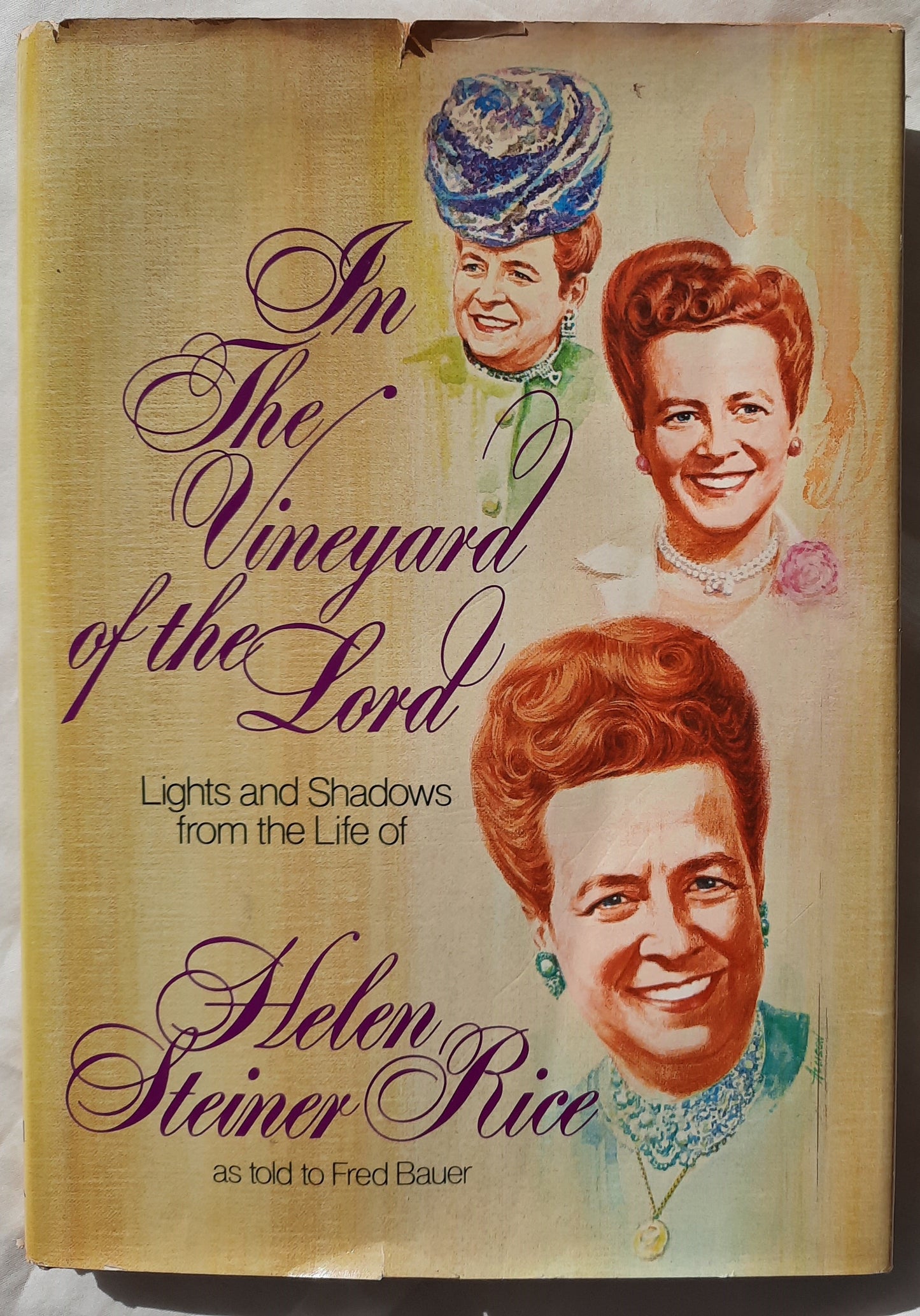 In the Vineyard of the Lord: Lights and Shadows From the Life of Helen Steiner Rice as told to Fred Bauer (Good, 1979, HC)