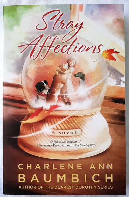 Stray Affections #1 by Charlene Ann Baumbich (A Snowglobe Connections, New, Pbk, 2009, WaterBrook, 313 pgs)