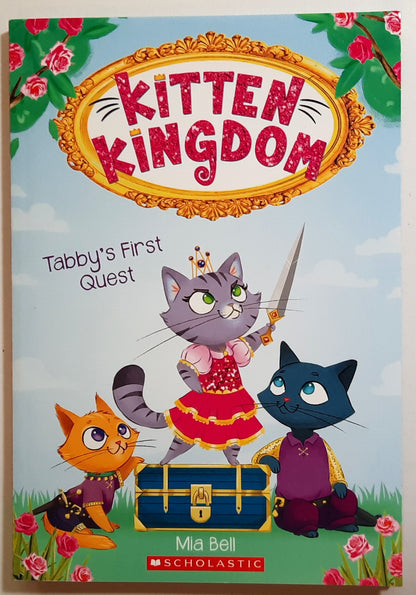 Tabby's First Quest #1 by Mia Bell (Kitten Kingdom, New, 2019, Pb, 128 pgs)