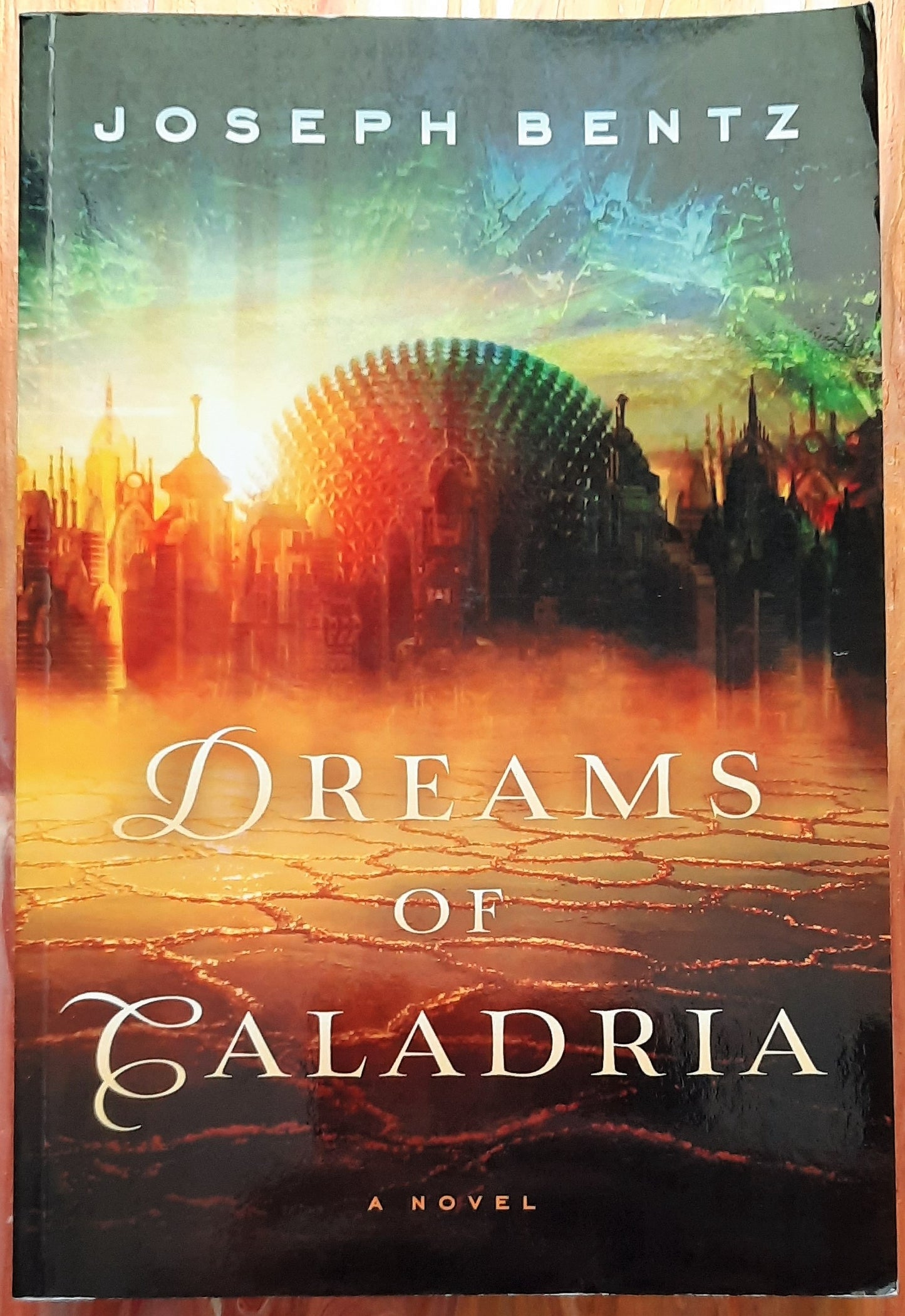 Dreams of Caladria by Joseph Bentz (Good, PBk, 2015, Enclave, 389 pgs) Fantasy