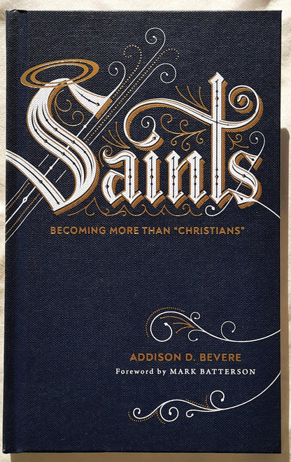 Saints: Becoming More Than "Christians" by Addison Bevere NEW, 2020, HC, 232 pgs