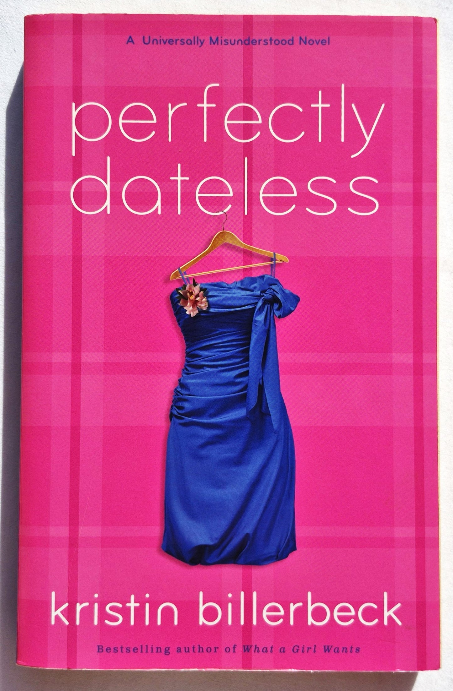 Perfectly Dateless #1 von Kristin Billerbeck (Universally Misunderstood, Neu, 2010, Tb, 272 Seiten, Revell)