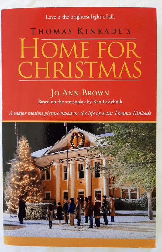 Thomas Kinkade's Home for Christmas by Jo Ann Brown (New, 2007, Pbk, 312 pgs)