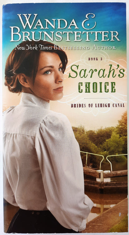 Sarah's Choice #3 by Wanda E. Brunstetter (Brides of Lehigh, New, Pbk, 2010)