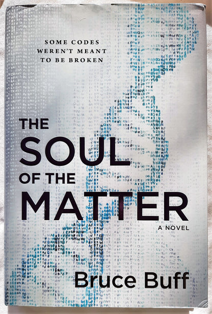 The Soul of the Matter by Bruce Buff (The Soul Series, HC, 2016, 423 pgs)