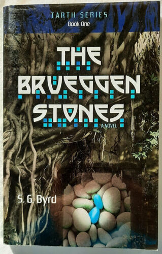 The Brueggen Stones by S.G. Byrd (Tarth series #1, New, 2007, Pbk, 164 pages, OakTara)