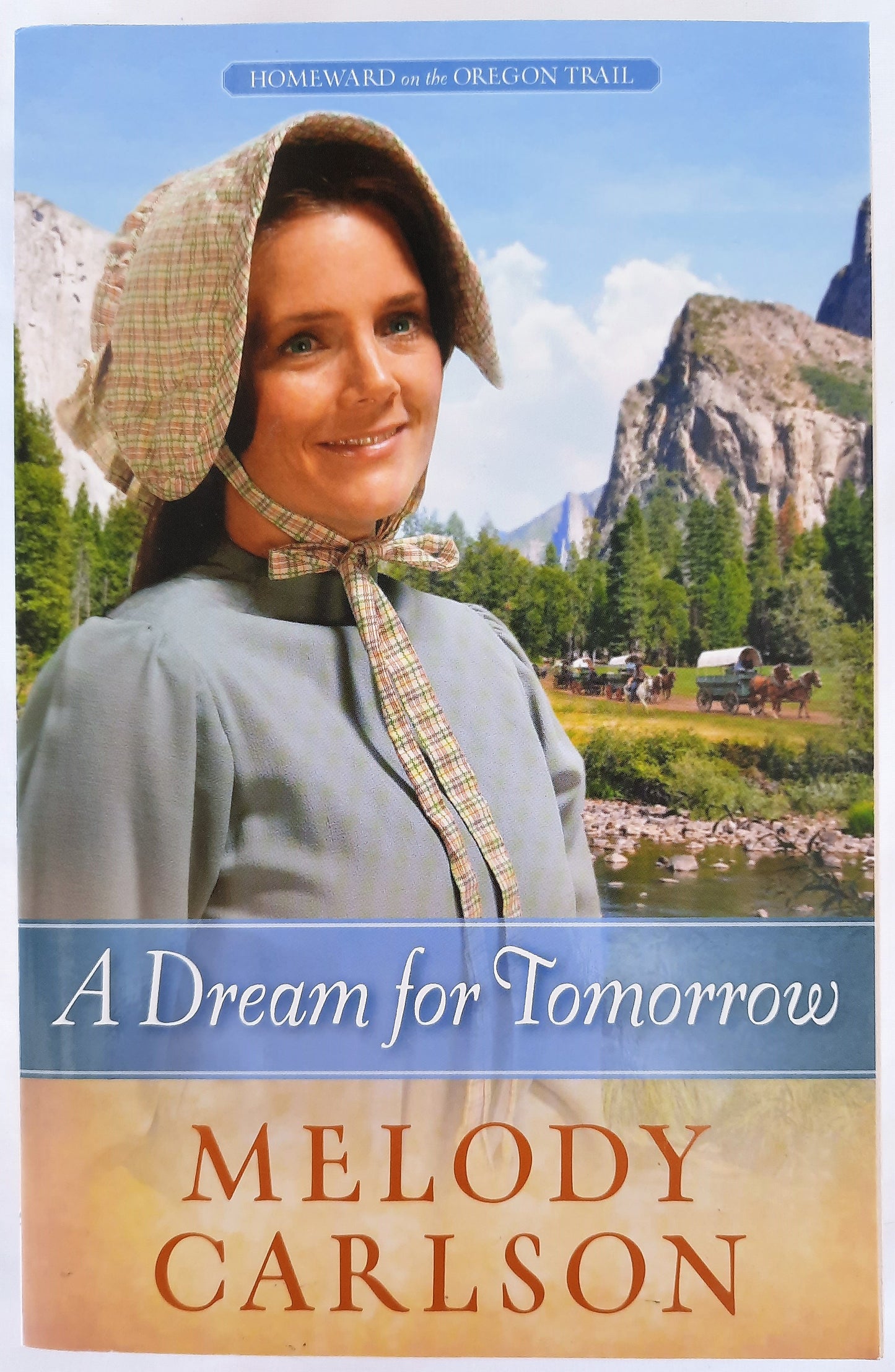 A Dream for Tomorrow by Melody Carlson (Homeward on the Oregon Trail, New, 2013, Pbk, 298 pgs)