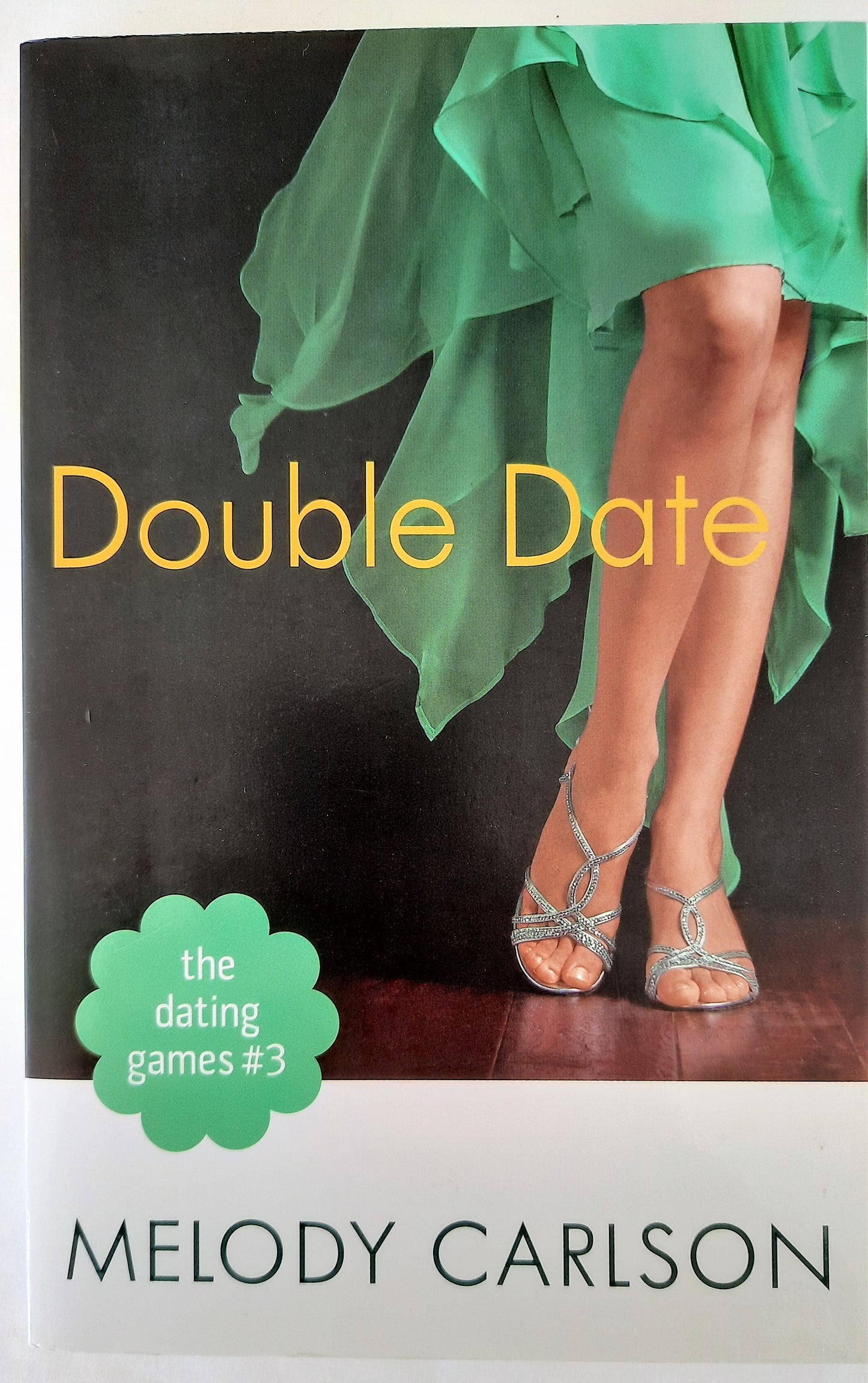 Double Date #3 by Melody Carlson (The Dating Games, New, 2015, Pbk, 228 pages, Revell)