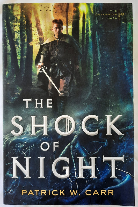 The Shock of Night #2 by Patrick W. Carr (The Darkwater Saga, New, 2015, Pbk, 460 pages, Bethany House)