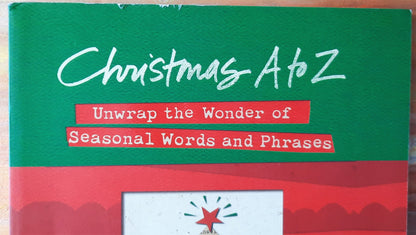 Christmas A to Z: Unwrap the Wonder by Thomas Nelson Publishers (New, 2007, Pbk, 202 pgs)