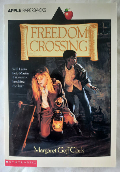 Freedom Crossing by Margaret Goff Clark (New, 1980, Pbk, 148 pages, Apple Paperback)