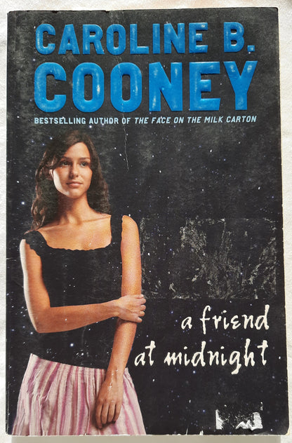 A Friend at Midnight by Caroline B. Cooney (Good, 2006, Pbk, 183 pages, Delacorte Press)