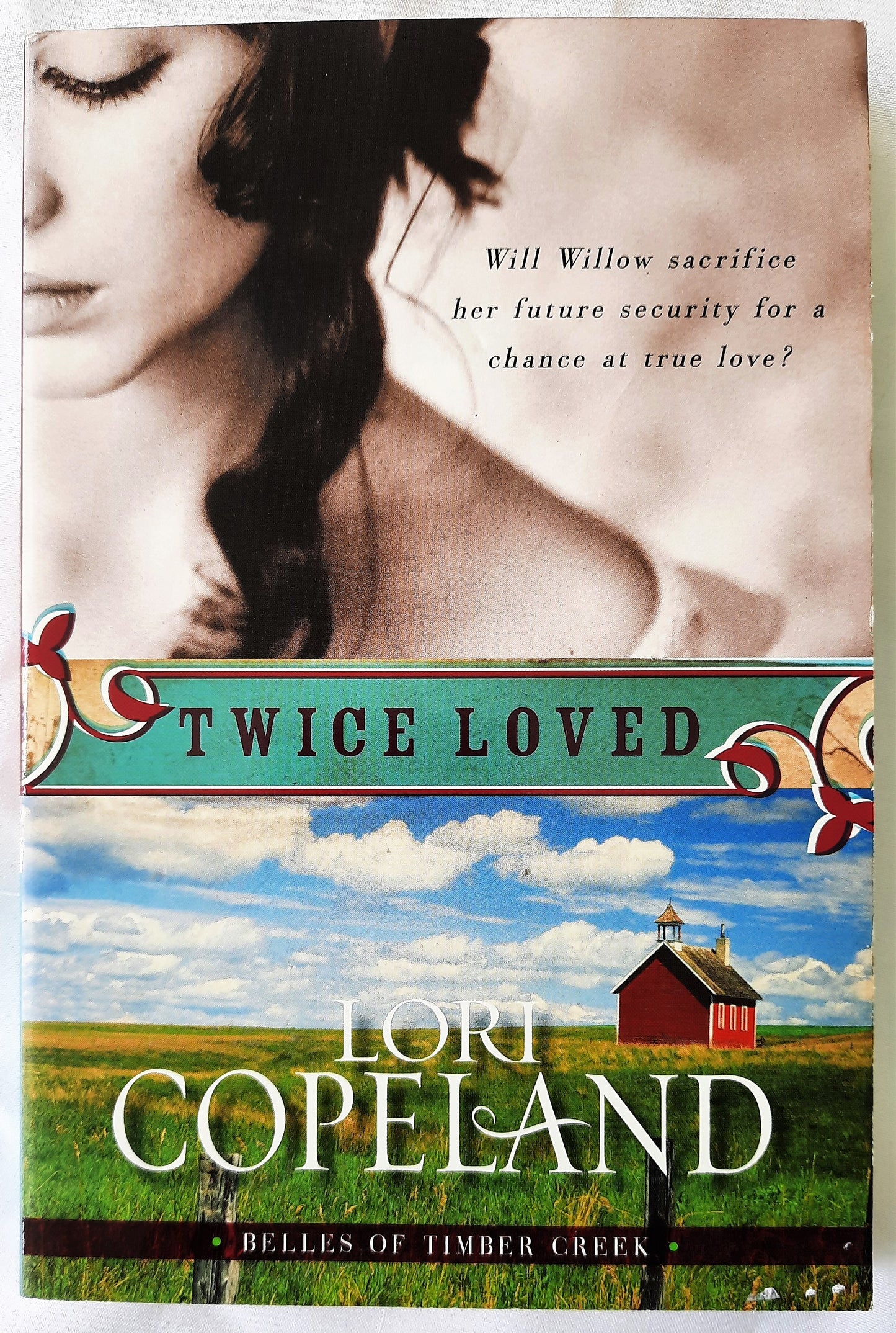 Twice Loved #1 by Lori Copeland (Belles of Timber Creek, New, 2008, 280 pages, Avon Inspire)