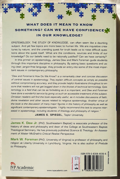 How Do We Know? An Introduction to Epistemology by James K. Dew; Mark W. Foreman (New, 2014, Pbk, 174 pages, IVP Academic)