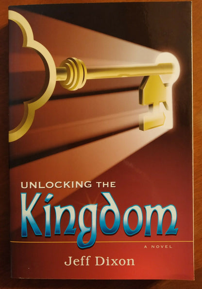 Unlocking the Kingdom #3 by Jeff Dixon (Dixon on Disney, 2012, New, Pbk, 272 pages, Deep River Books )