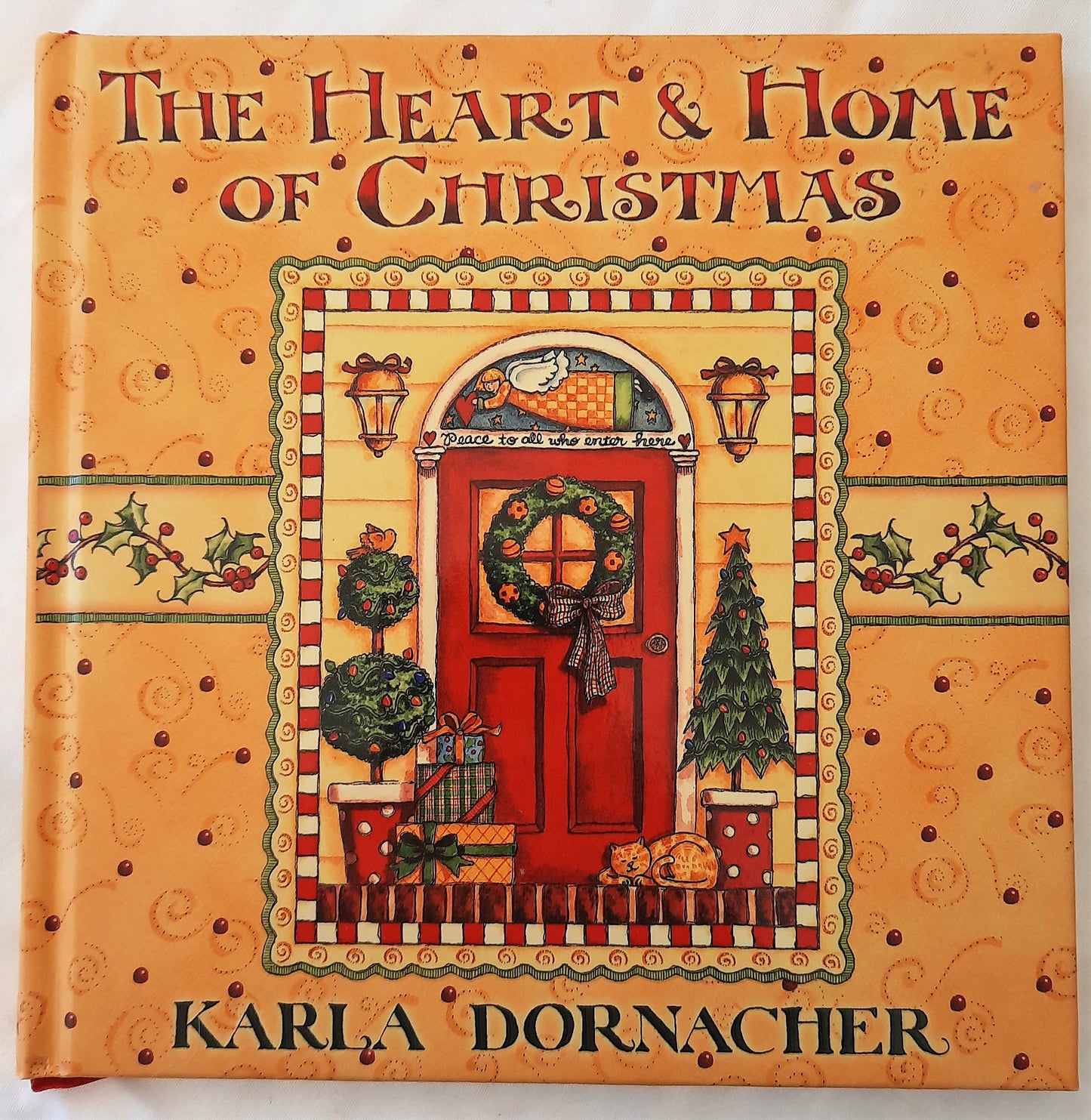 The Heart & Home of Christmas by Karla Dornacher (New, HC, 2004, 79 pgs)