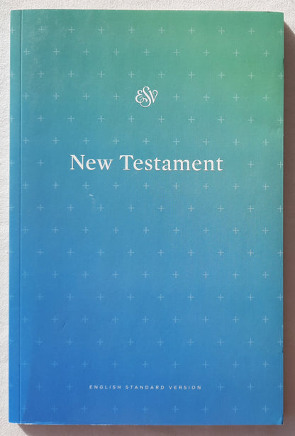 ESV New Testament (New, 2016, Pbk, 160 pages, 7 pointt type, Crossway)