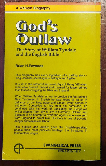 God's Outlaw: Story of William Tyndale and the English Bible by Brian H. Edwards (Good, 1976, Pbk, 185 pgs)