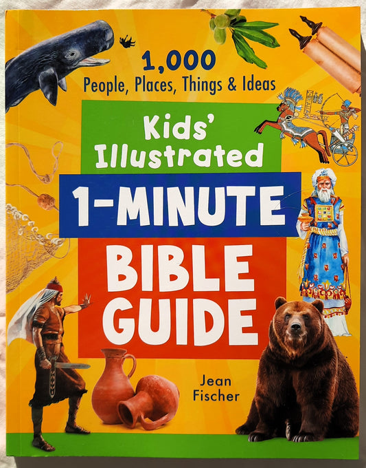 Kids' Illustrated 1 Minute Bible Guide by Jean Fischer (New, 2020, Pbk, 160 pgs)