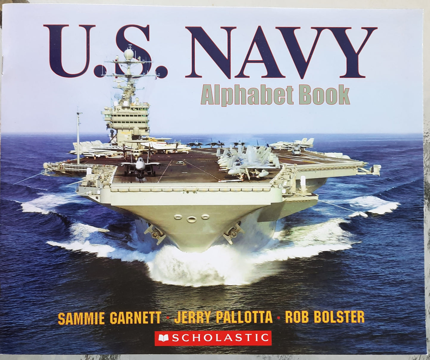 U.S. Navy Alphabet Book by Sammie Garnett, Jerry Pallotta (NEW, 2005, Pbk, 32 pages)