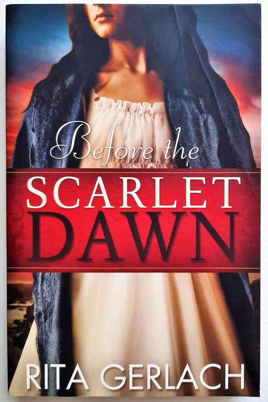 Before the Scarlet Dawn #1 by Rita Gerlach (Daughters of the Potomac, New, 2011, Pbk, 336 pgs)