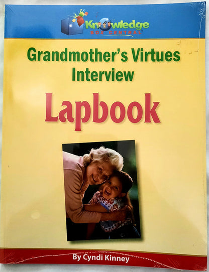 Grandmother's Virtues Interview Lapbook by Cindi Kinney (New, Pbk, 2012, Knowledge Box Central)