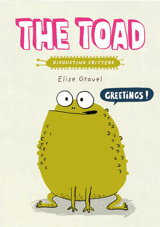 The Toad (Disgusting Critters) by Elise Gravel (New, 2020, Pbk, 32 pages)