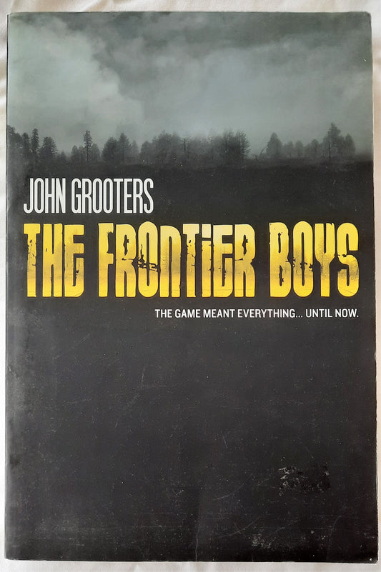 The Frontier Boys by John Grooters (New, Pbk, 2012, Destiny Image, 232 pgs)