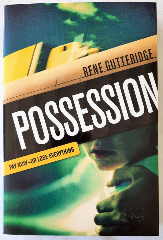 Possession: Pay Now or Lose Everything by Rene Gutteridge (New, 2011, Pbk, 400 pages, Tyndale Fiction)