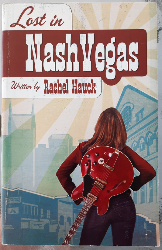 Lost in NashVegas by Rachel Hauck (Very good, 2006, Pbk, 316 pages, WestBow Press)