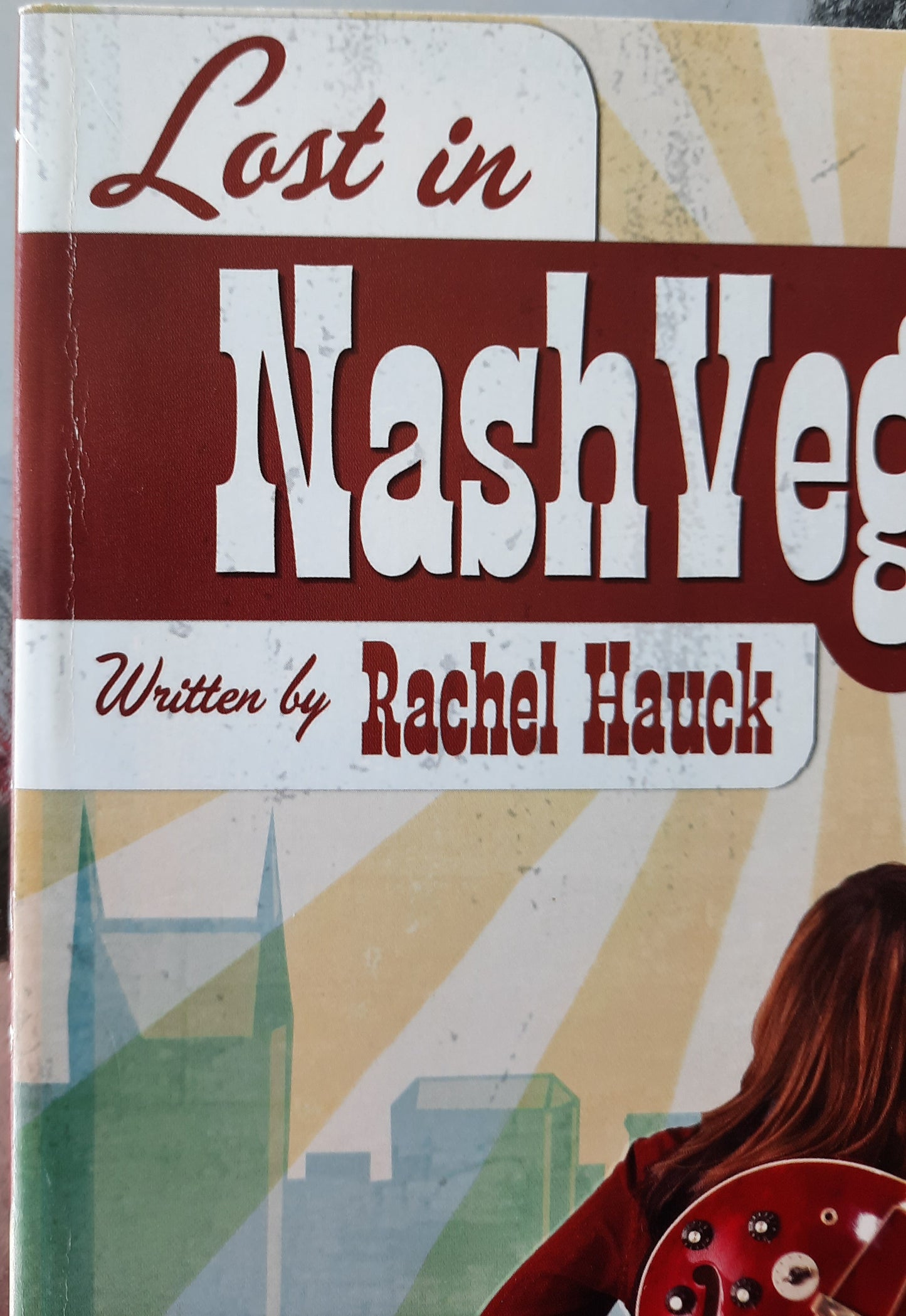 Lost in NashVegas by Rachel Hauck (Very good, 2006, Pbk, 316 pages, WestBow Press)