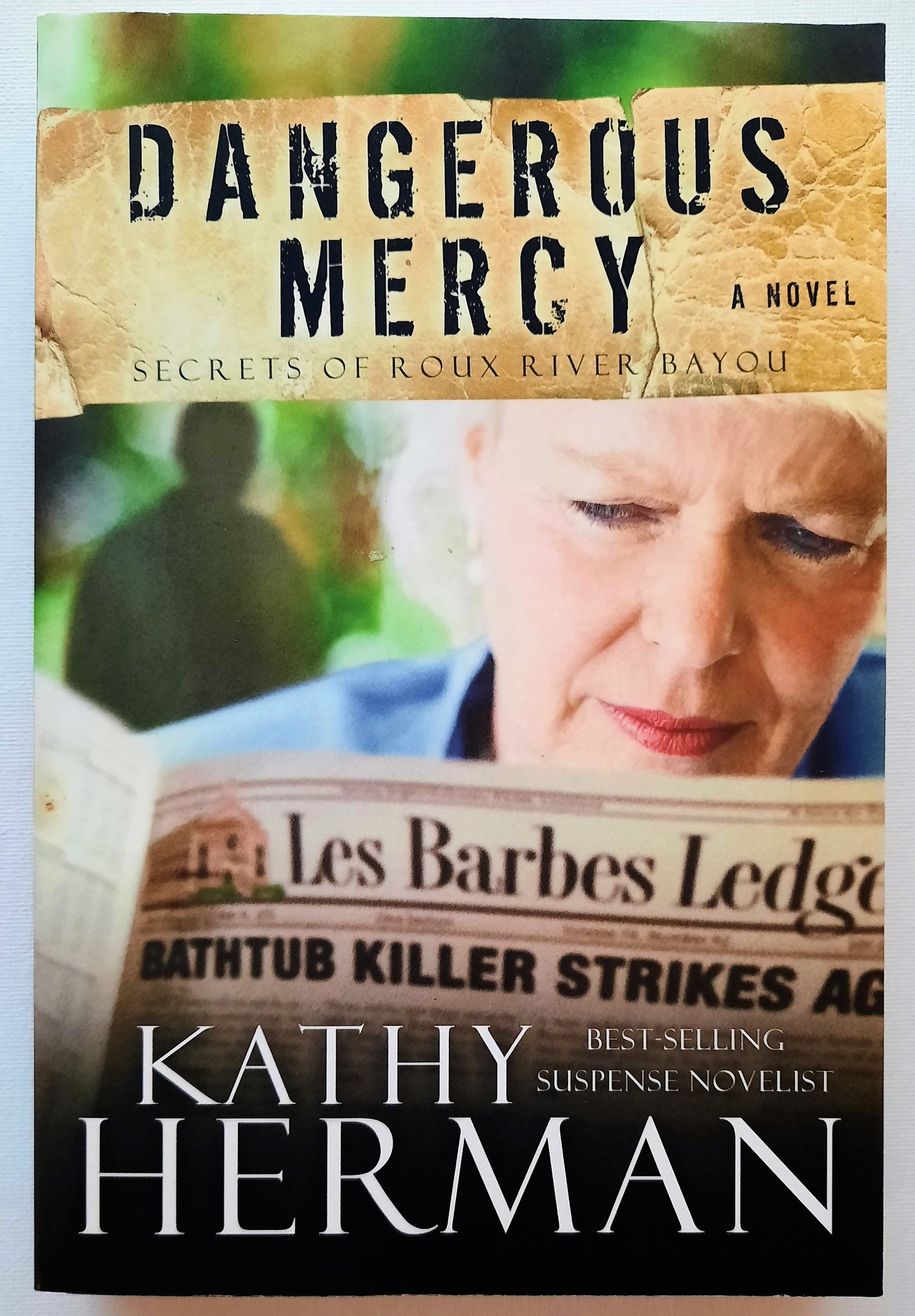 Dangerous Mercy #2 by Kathy Herman (Secrets of Roux River Bayou, New, Pbk, 2011)