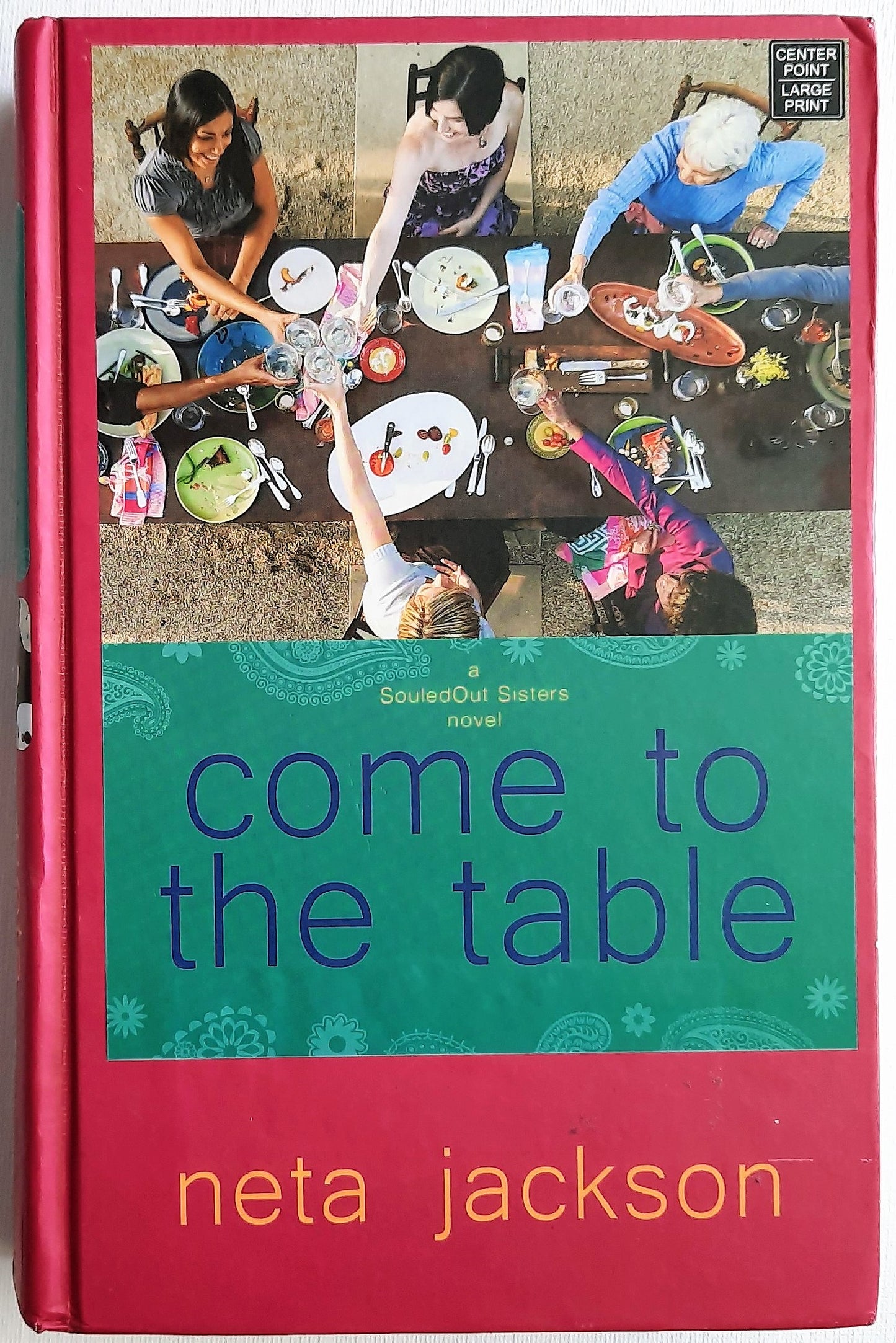 Come to the Table #2 by Neta Jackson (SouledOut, Very good, Large Print, 2010, HC, 463 pages, Center Point)