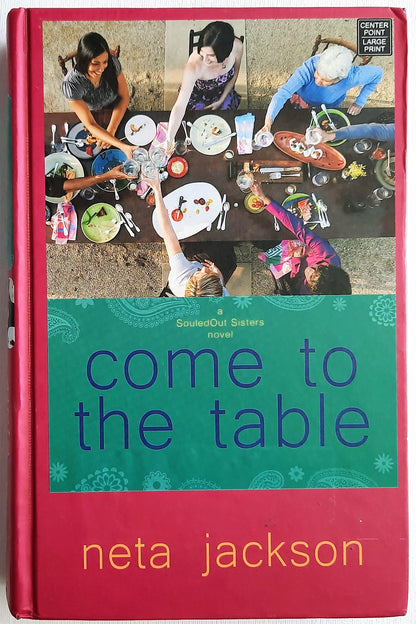 Come to the Table #2 by Neta Jackson (SouledOut, Very good, Large Print, 2010, HC, 463 pages, Center Point)