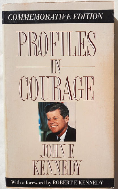 Profiles in Courage by John F. Kennedy (Good, 1989, Pbk, 282 pages, HarperPerennial)