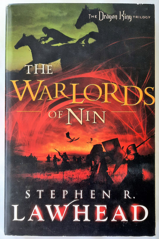 The Warlords of Nin # 2 by Stephen R. Lawhead (The Dragon King, Good, 2007, Pbk, 404 pgs)