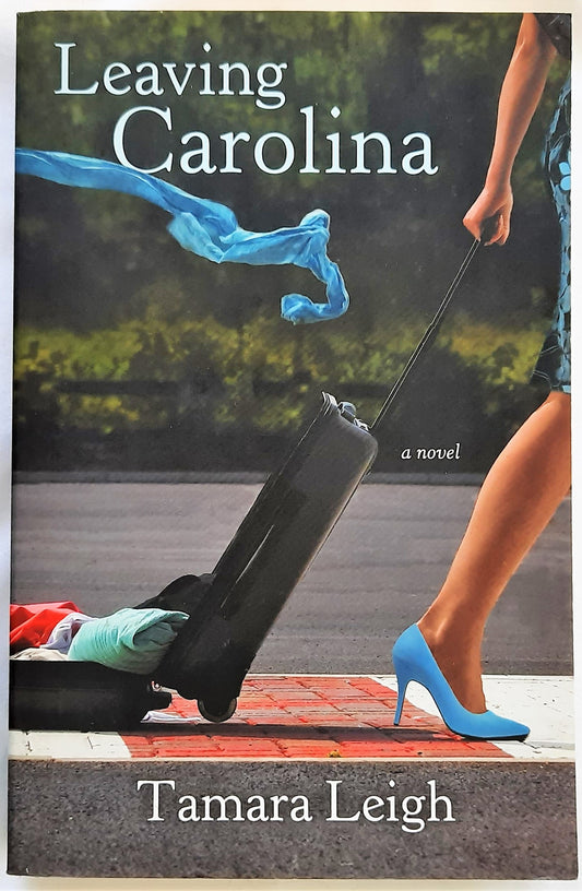 Leaving Carolina #1 by Tamara Leigh (Southern Discomfort, New, 2009, Pbk, 370 pages, Multnomah)