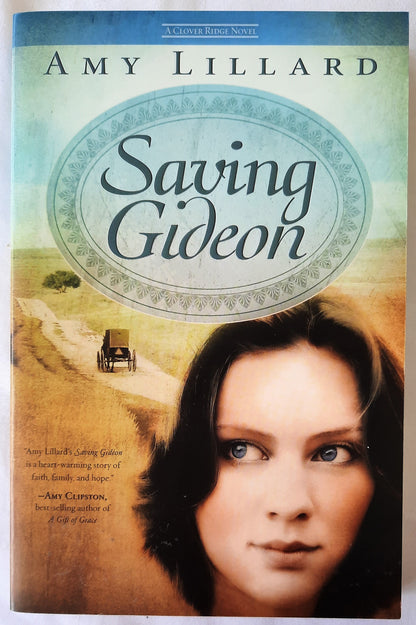 Saving Gideon #1 by Amy Lillard (Clover Ridge series, New, 2012, Pbk, 320 pgs)