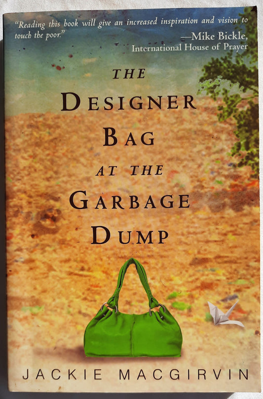 The Designer Bag at the Garbage Dump by Jackie MacGirvin (New, 2012, Pbk, 286 pgs)